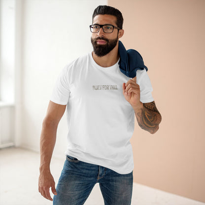 Built for This T Shirt