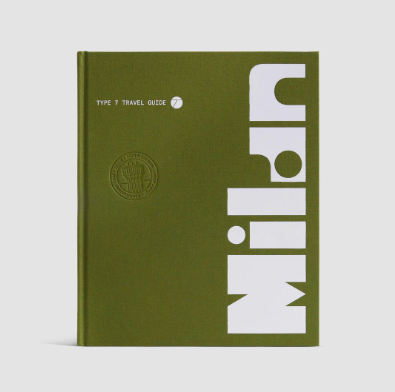 TYPE 7 TRAVEL GUIDE - MILAN