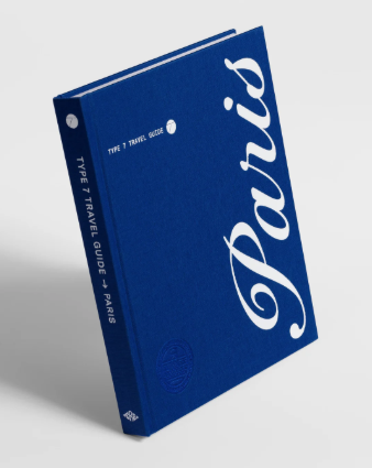 TYPE 7 TRAVEL GUIDE - PARIS